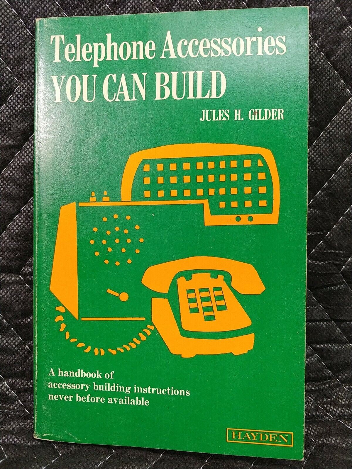 Telephone Accessories You Can Build by Jules H. Gilder