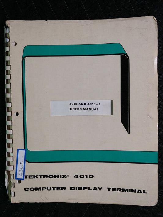 TEKTRONIX 4010 & 4010-1 USERS MANUAL COMPUTER DISPLAY TERMINAL