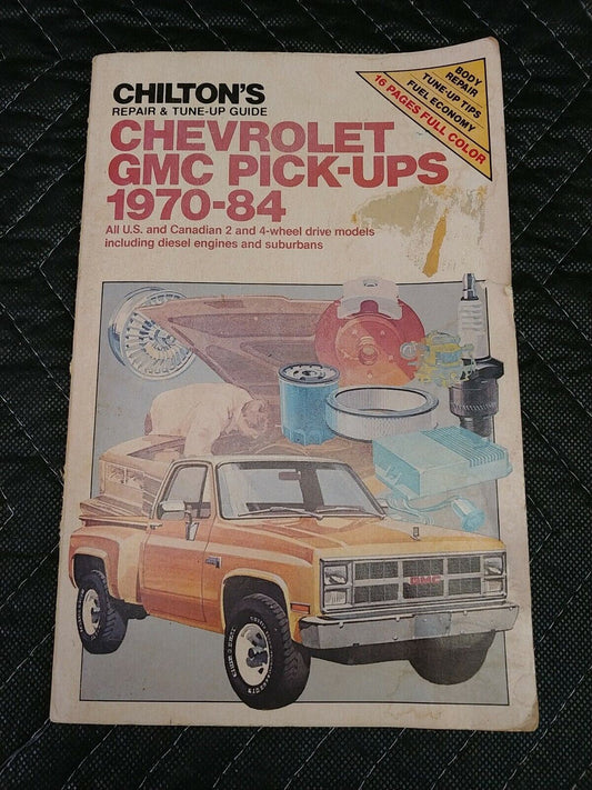 Chilton's CHEVROLET GMC PICK-UPS 1970-84 Repair and Tune-up Guide