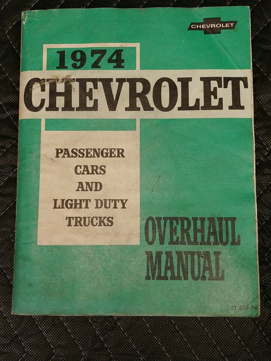 1974 Chevrolet Passenger Cars and Light Duty Trucks Overhaul Manual