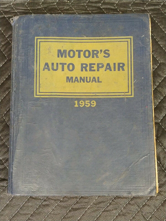 MOTOR'S Auto Repair Manual 1959 (2nd Printing) Covers 1952 - 1959 Models 22nd Ed